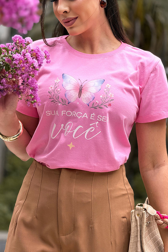 T-Shirt Sua força é ser você DTF - Rosa Chiclete