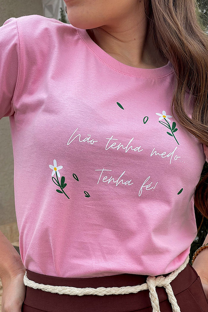 T-Shirt Não tenha medo, tenha fé - Rosa Chiclete