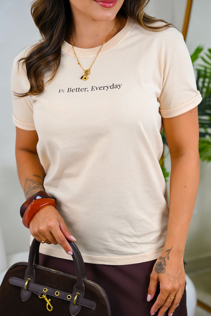 Tshirt Premium - 1% Better, Everyday - Bege