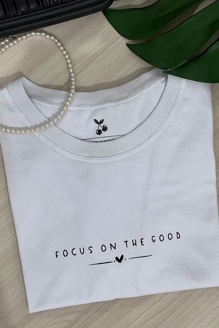 Tshirt Premium - Focus on the Good - Branca