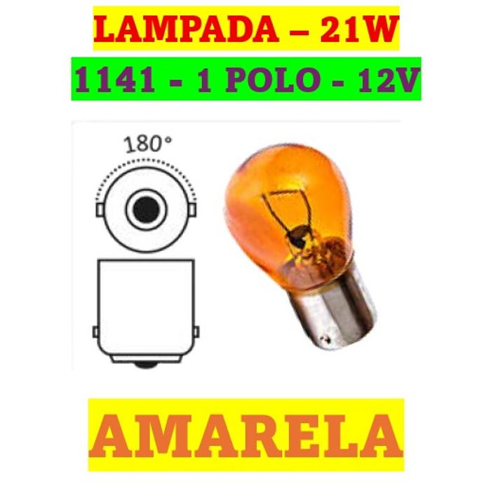 ISO14LX1141 AM 12V - LAMPADA HALOGENA 1141 12V 21W AMARELA BA15S 1POLO 12498 (EMB. COM 10 PECAS - VALOR UNITARIO) - PC