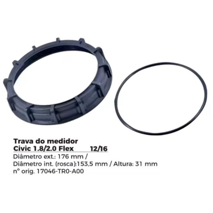 ISO1904033 G - TRAVA BOIA COMBUSTIVEL HONDA CIVIC 12/16 FLEX - COM GUARNICAO- DIAMETRO EXTERNO 176,00MM, DIAMETRO INTERNO (ROSCA) 153,50MM, ALTURA 31,00MM (EMB. COM 01 - KIT VALOR DO KIT) - KIT