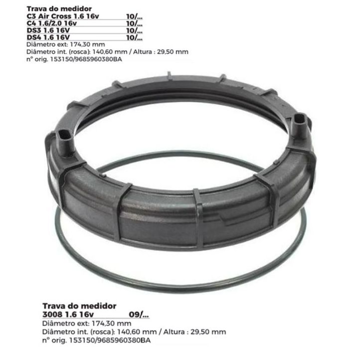 ISO1904036 G - TRAVA DO MEDIDOR C3/ C4/ 3008 1.6 16V - COM GUARNICAO- DIAMETRO EXTERNO 174,30MM, DIAMETRO INTERNO (ROSCA) 140,60MM, ALTURA 29,50MM (EMB. COM 01 KIT - VALOR DO KIT) - KIT