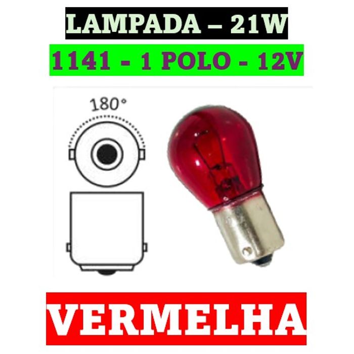 ISO14LX1141 VM 12V - LAMPADA HALOGENA 1141 12V VERMELHA 21W BA15S 1POLO 12498R (EMB. COM 10 PECAS - VALOR DO UNITARIO) - PC
