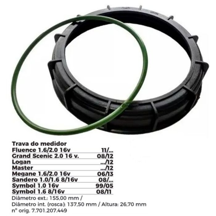 ISO1904029 G - TRAVA BOIA COMBUSTIVEL LOGAN/ SANDERO 13/ MEGANE - COM GUARNICAO- DIAMETRO EXTERNO 155,00MM, DIAMETRO INTERNO (ROSCA) 137,50MM, ALTURA 26,70MM (EMB. COM 01 - KIT VALOR DO KIT) - KIT