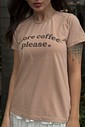 T SHIRT  _ MORE COFFEE PLEASE
