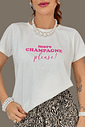 T SHIRT _  MORE CHAMPAGNE PLEASE