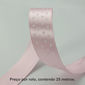 FITA CETIM ESTAMPADA - AMFCE507 ROSA FITA CETIM ESTAMPADA - AMFCE507 ROSA