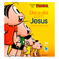Dia a dia com Jesus - Turma da Mônica (almofadada)