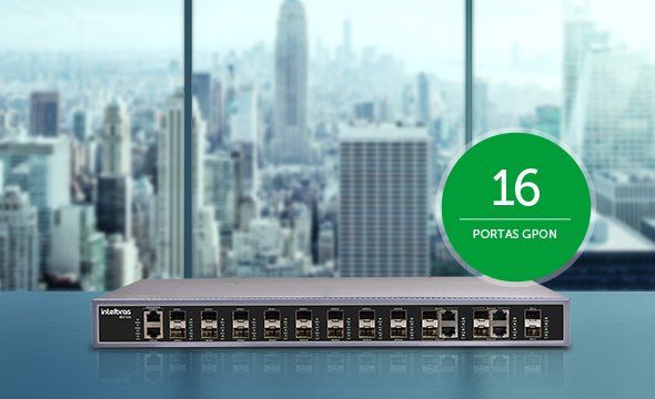 OLT G16 - Capacidade para até 2048 ONUs/ ONTs