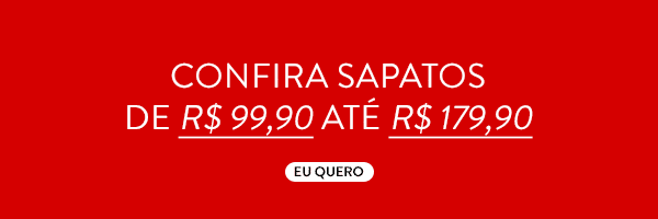 sapatos de 99,90 ate 179,90