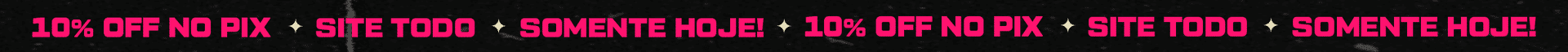 10% off no pix só hoje!