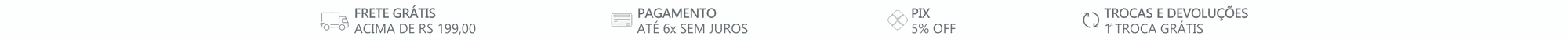 Frete grátis em compras acima de 199 reais. Parcelamento em 6 vezes sem juros. Desconto de 5% no Pix. A primeira troca ou devolução é grátis.