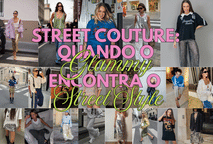 Street Couture: quando o glammy encontra o street style
