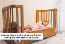 Quando Mudar do Berço para a Cama: Dicas para uma Transição Suave