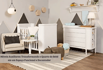 Móveis Auxiliares: Transformando o Quarto do Bebê em um Espaço Funcional e Encantador