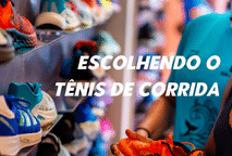 Escolhendo o tênis de corrida