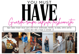 Guarda-roupa cápsula fashionista: seu passaporte para arrasar em qualquer rolê ✨
