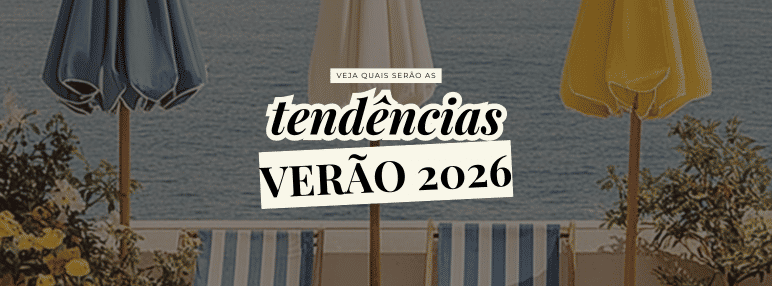Banner Tendências do Verão 2026: 4 apostas que vão dominar a estação
