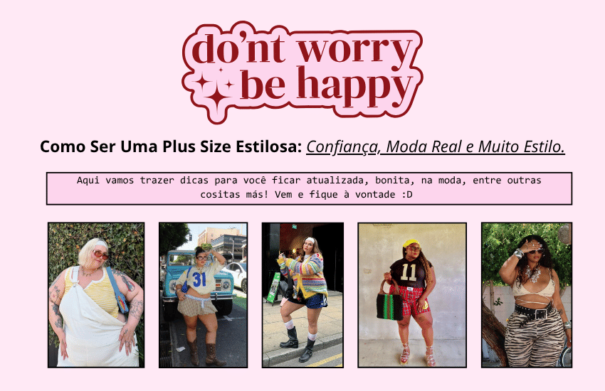 Banner Como Ser Uma Plus Size Estilosa: Confiança, Moda Real e Muito Estilo!