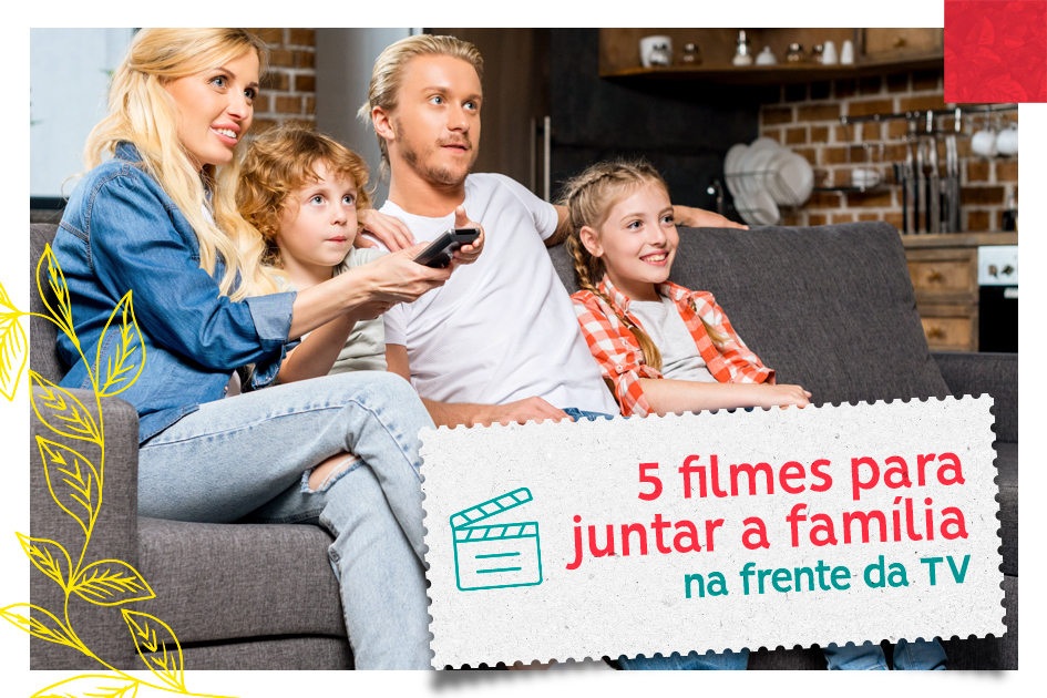 5 filmes para assistir em família