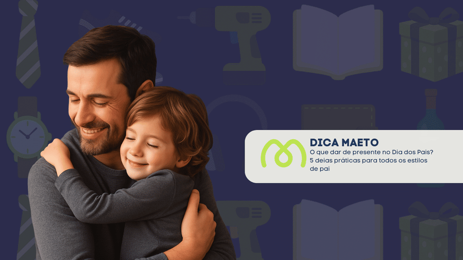 Banner O que dar de presente no Dia dos Pais? 5 ideias práticas para todos os estilos de pai