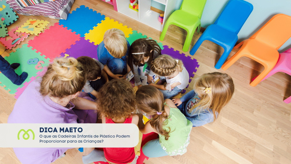 Banner O que as Cadeiras Infantis de Plástico Podem Proporcionar para as Crianças?