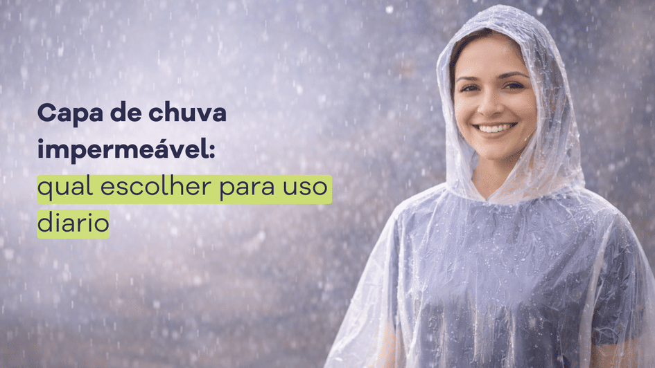 Banner Capa de chuva impermeável: qual escolher para uso diário