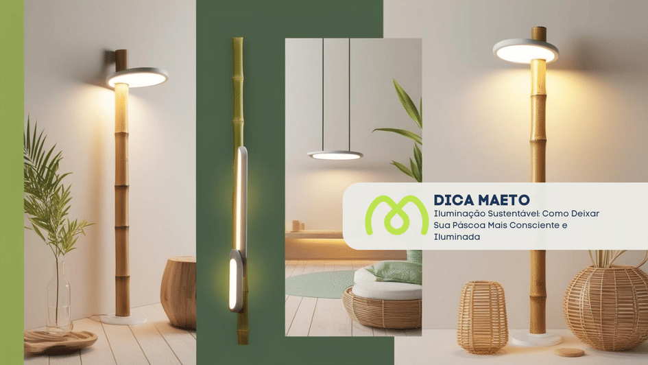 Banner Iluminação Sustentável: Como Deixar Sua Páscoa Mais Consciente e Iluminada