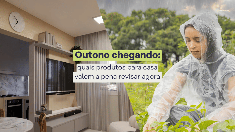 Banner Outono chegando: quais produtos para casa valem a pena revisar agora